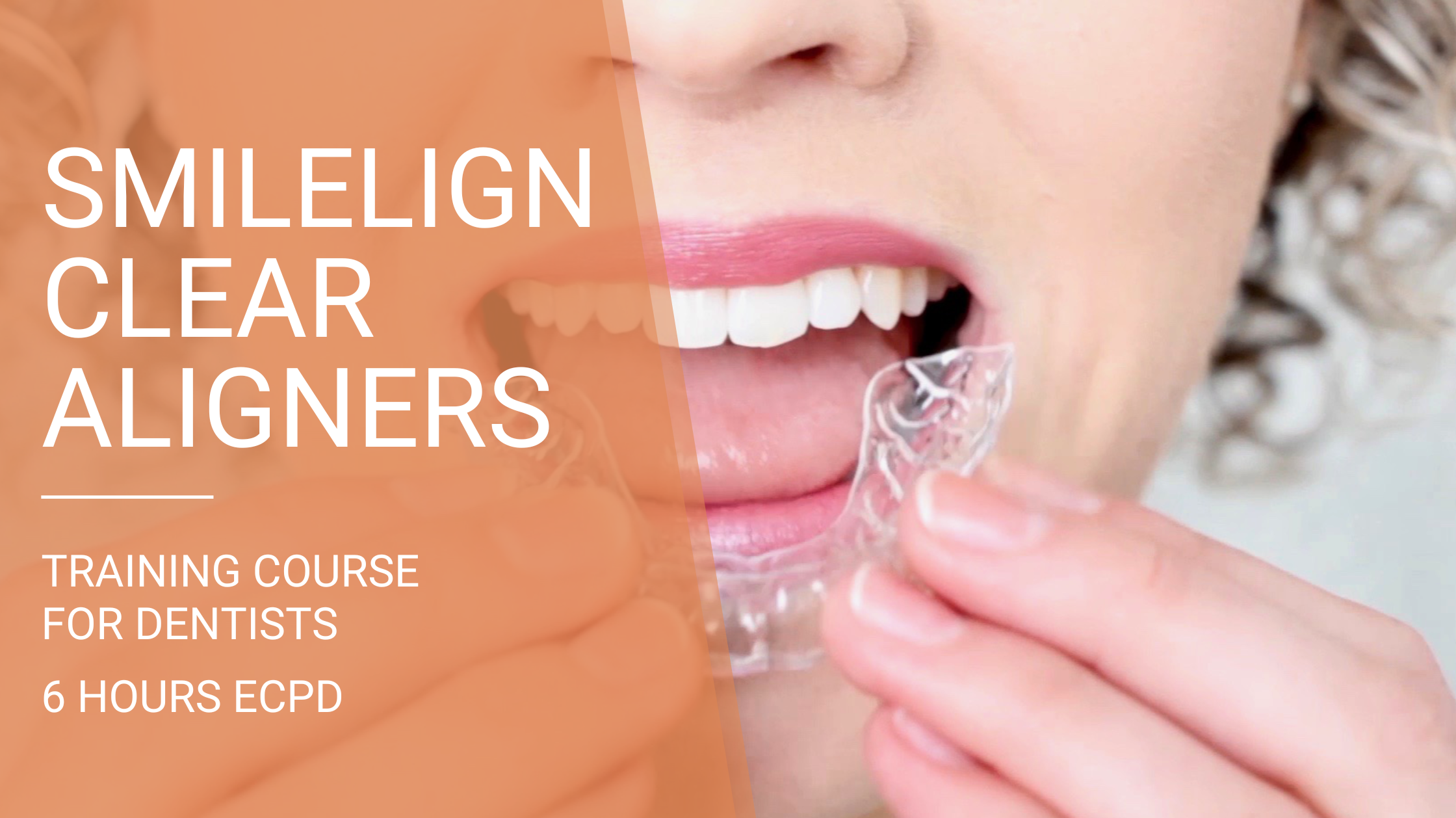 Smilelign Clear Aligner eCPD Training for Dentists