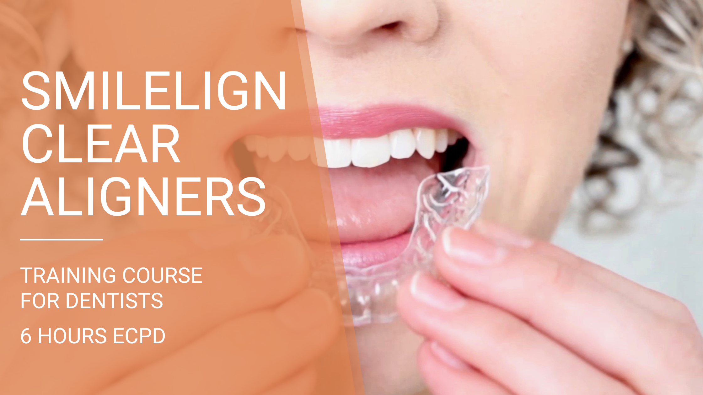 Smilelign Clear Aligner eCPD Training for Dentists